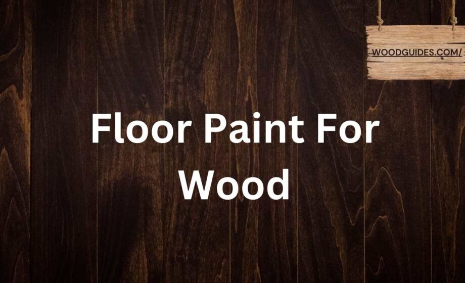 Floor Paint For Wood