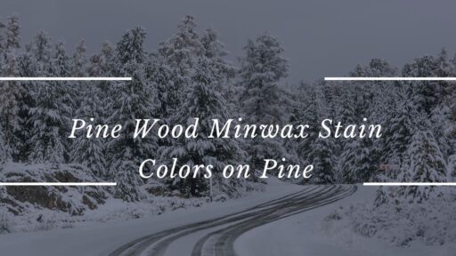 Pine Wood Minwax Stain Colors On Pine: