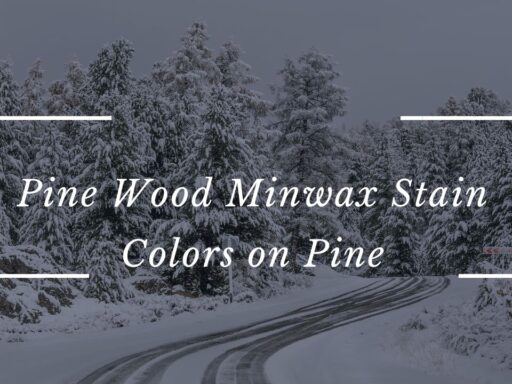 Pine Wood Minwax Stain Colors On Pine: