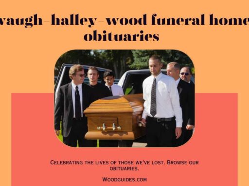 Waugh-Halley-Wood Funeral Home Obituaries