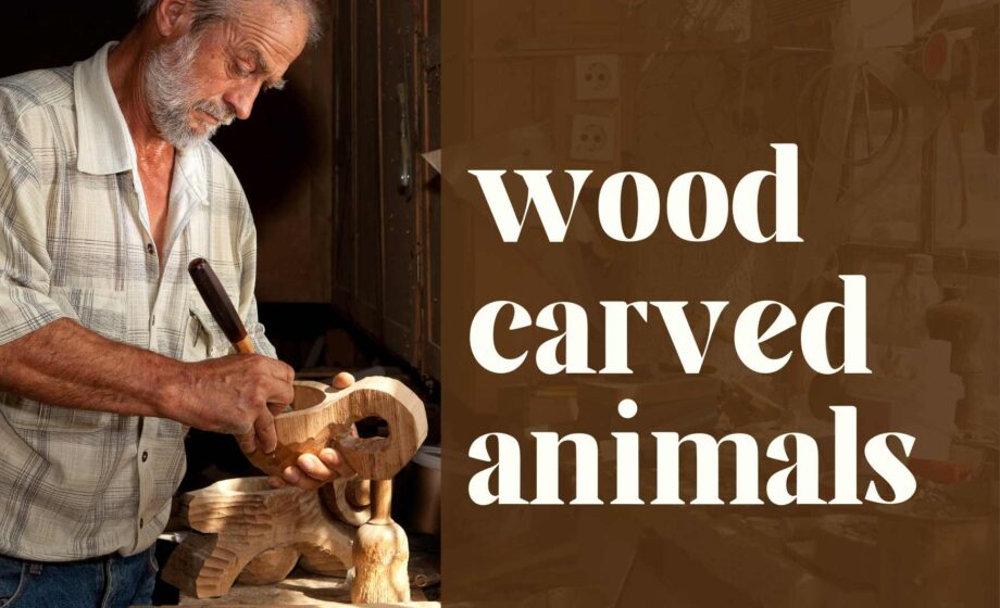 Wood Carved Animals