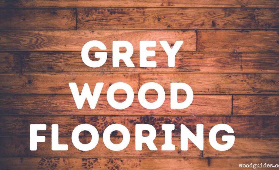 grey wood flooring