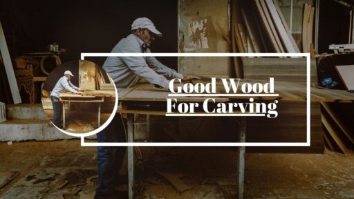 Good Wood For Carving
