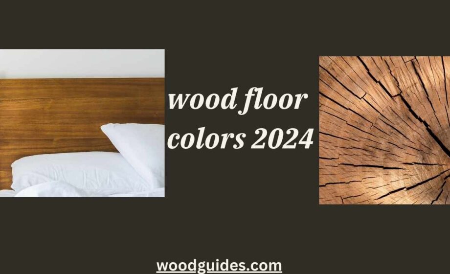 wood floor colors 2024