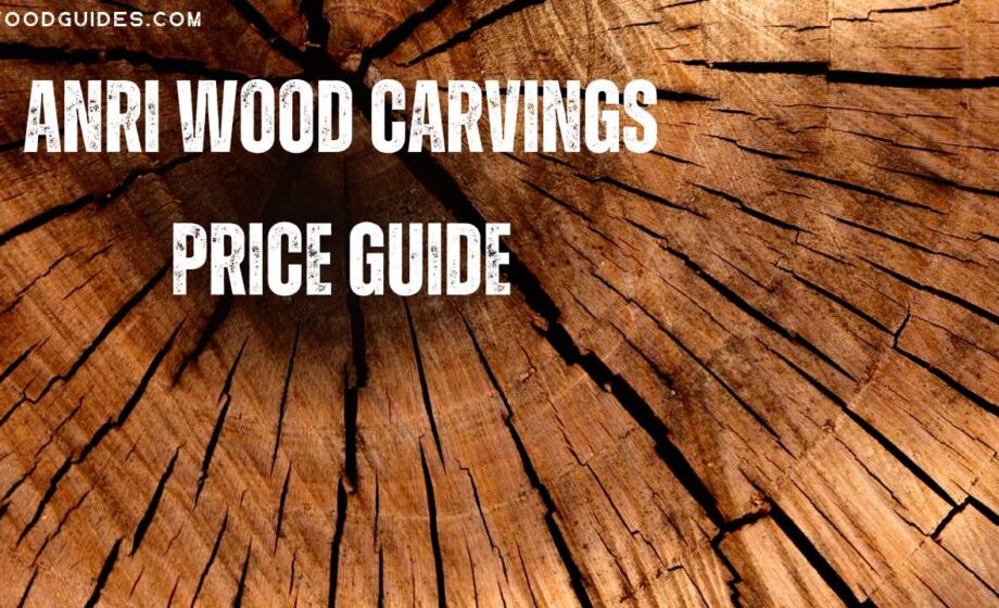 Anri wood carvings price guide