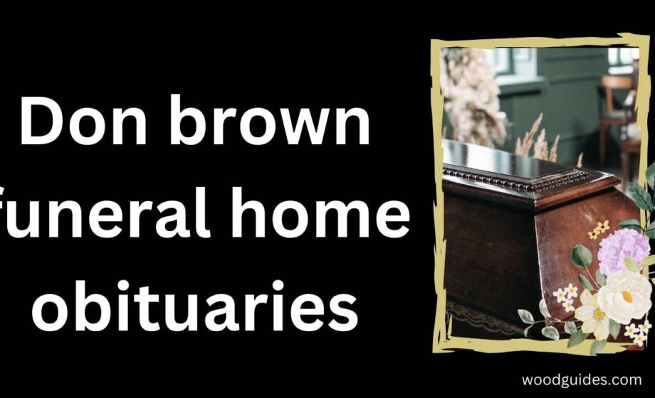 Don brown funeral home obituaries